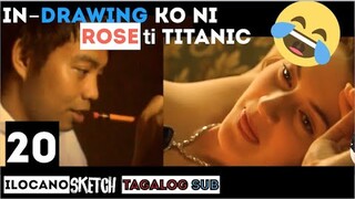 NAPAGBIGYAN NAK MET LANG NGA IDRAWING NI ROSE TITANIC Ilocano Comedy Drama Sketch