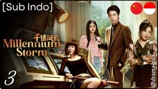 [Sub Indo] Millennium Storm – Eps. 03 (2025)