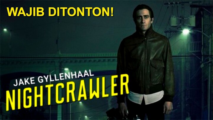 Nightcrawler 2014 SUB INDO MOVIE