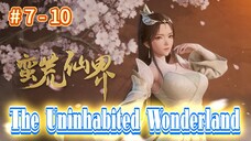 The Uninhabited Wonderland Eps 7 - 10