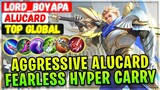 Aggressive Alucard Fearless Hyper Carry [ Top 5 Global Alucard ] Lord_BoYaPa - Mobile Legends Build