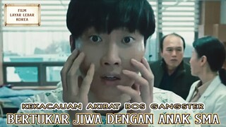 Kekacauan Akibat Bos Gangster Bertukar Jiwa dengan Anak SMA - Alur Cerita Film Terbaik