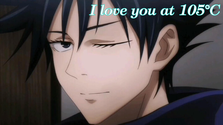 [Megumi Fushiguro] Yêu em cuồng nhiệt 105 độ