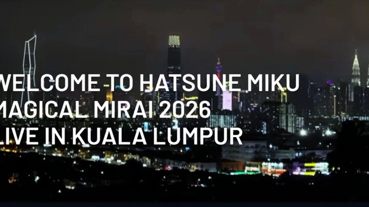 WELCOME TO HATSUNE MIKU MAGICAL MIRAI 2026 LIVE IN KUALA LUMPUR