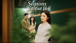 Seasons Without Her