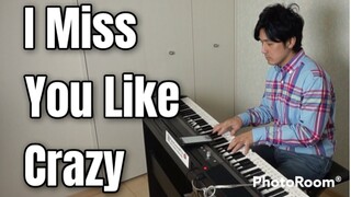 I Miss You Like Crazy-M.Masser, P.Glass, G.Goffin-Natalie Cole-PianoArr_Trician-PianoCoversPPIA