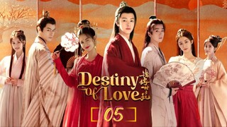 Destiny of Love - Episode 5 [Eng Sub]