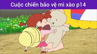 Cuộc chiến bảo vệ mì xào p14