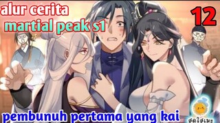 Alur Cerita Martial Peak S1 Part 12 : Pembunuh Yang Kai Yang Pertama