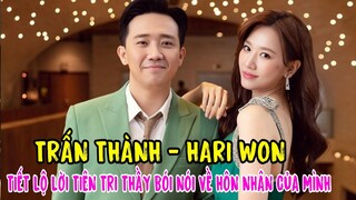 🔥Liên tục bị đồn ly hôn, Trấn Thành kể lời phán của thầy bói năm xưa về cuộc hôn nhân với Hari Won