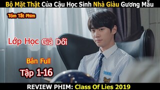 Review Phim: Lớp Học Giả Dối | Cậu Học Sinh Nhà Giàu Gương Mẫu Lại Là Kẻ S.át Nhân | Bản Full 1-16