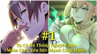 Tập 1:Xâm Nhập Bất Hợp Pháp"Ta Có Hệ Thống Nguyền Rủa"Main Càng Yếu Sức Mạnh Càng Mạnh