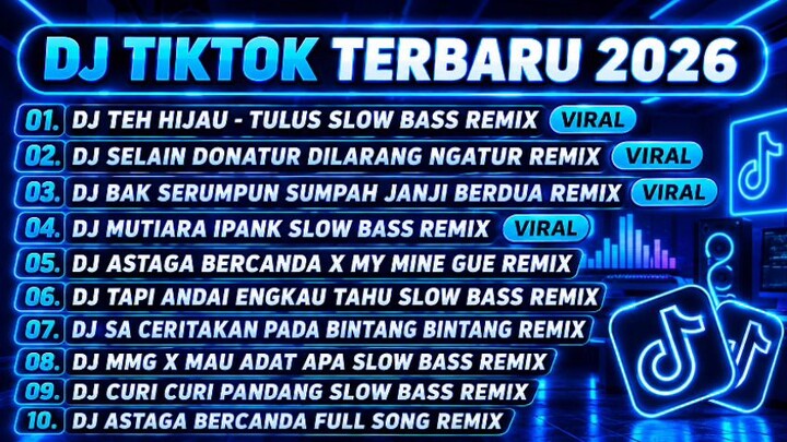 DJ TIKTOK TERBARU 2026 🎵 DJ TEH HIJAU TULUS 🎵 DJ SELAIN DONATUR DILARANG NGATUR REMIX