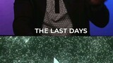 The Last days