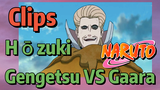 [NARUTO]  Clips | 
Hōzuki Gengetsu VS Gaara