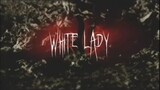 White Lady Tagalog Full Movie 🎥
