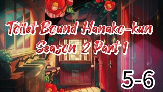 Jibaku Shonen Hanako-kun [ToiletBoundHanako-kun] Episode 5 to 6