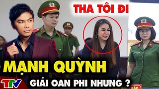 CỰC NÓNG ! Rộ tin Mạnh Quỳnh khởi kiện bà Nguyễn Phương Hằng, đòi lại trong sạch cho Phi Nhung