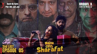 Naina Ki Sharafat | Episode  05 | Saba Qamar - Ahmed Hassan | Urduflix Originals