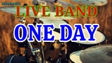 LIVE BAND || ONE DAY