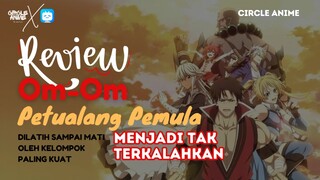 Om-Om Petualangan Dilatih Hingga Mati 100❌ | Hingga Jadi Tak Terkalahkan.