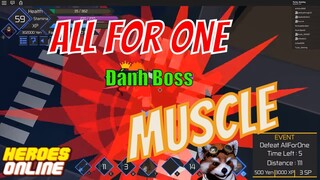 HEROES ONLINE #3 : Chồn Nhọ Gặp Hên Sở Hữu Năng Lực ALL FOR ONE  Đi Đập Boss MUSCLE  Và Cái Kết !!!