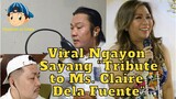 Viral Ngayon Sayang "Tribute to Ms  Claire Dela Fuente"