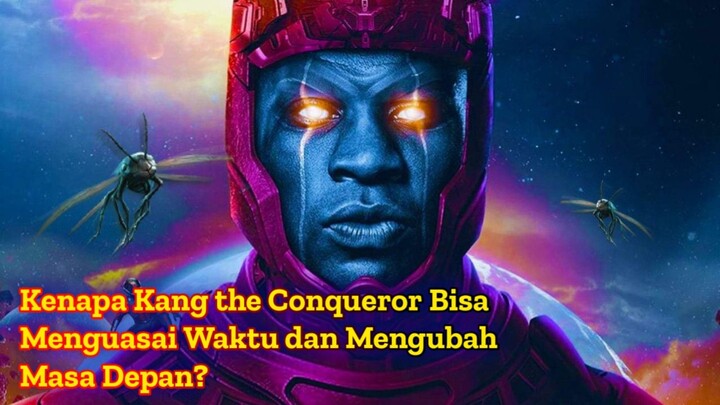 Seberapa Kuat Kang the Conqueror? Penguasa Waktu yang Bisa Mengubah Masa Depan Marvel!