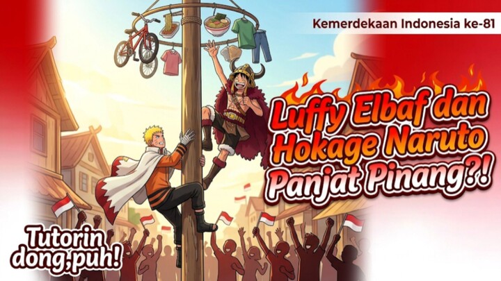 LUFFY ELBAF JAUH JAUH KE SINI CUMA BUAT PANJAT PINANG?! HOKAGE IKUT MERAMAIKAN! TUTORIAL MENGGAMBAR