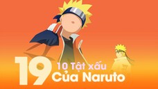 TẬP 19: 10 TẬT XẤU CỦA NARUTO