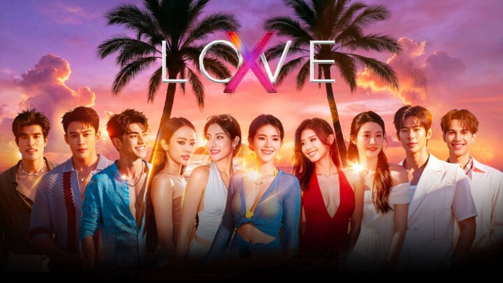 LOVE (X) (2025) EPISODE 10 🇹🇭 DATING SHOW