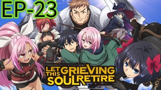 Let This Grieving Soul Retire || S1 || EP-23 (HINDI)