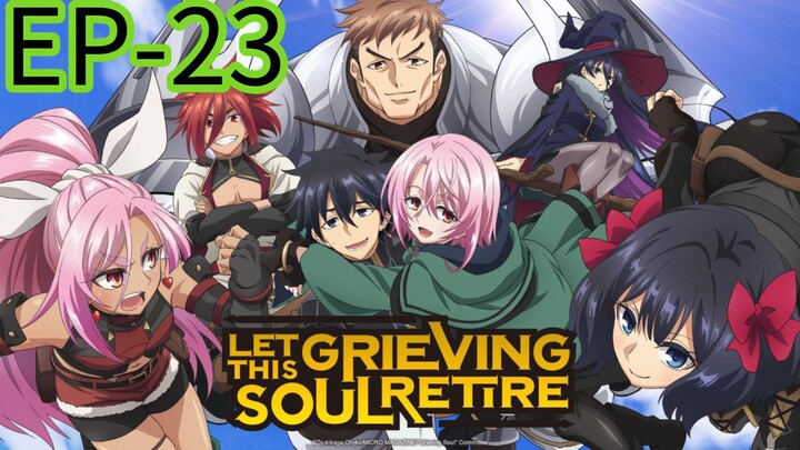 Let This Grieving Soul Retire || S1 || EP-23 (HINDI)