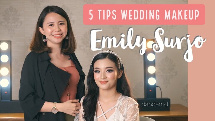 5 Tips Wedding Makeup by Emily Surjo | Dandan.id