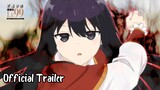 Akuyaku Reijou Level 99: Watashi wa Ura-Boss desu ga Maou dewa Arimasen || Official Trailer 2