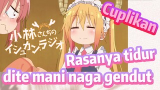 [Miss Kobayashi's Dragon Maid] Cuplikan |  Rasanya tidur ditemani naga gendut