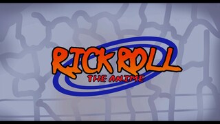 Never Gonna Give You Up but it's an ANIME opening || Rick Roll : The Anime ||