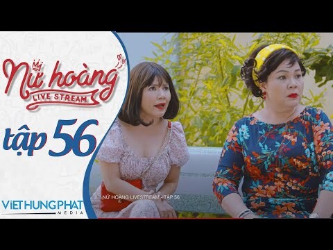 [PHIM MỚI 2021] NỮ HOÀNG LIVESTREAM | TẬP 56 | HUỲNH PHƯƠNG, ĐÀO VÂN ANH, YE YE NHẬT HẠ