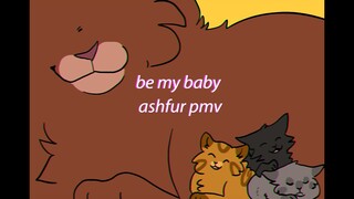 be my baby// ashfur pmv (EYE STRAIN WARNING)