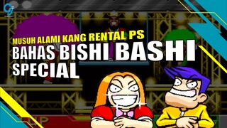 BAHAS BISHI BASHI GAME PERUSAK STIK