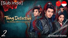 [Sub Indo] Tang Detective: The Broken Mirror Conspiracy – Eps. 02 (2025)