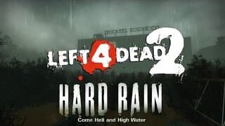 Hard Rain - Left 4 Dead 2 Episode 5