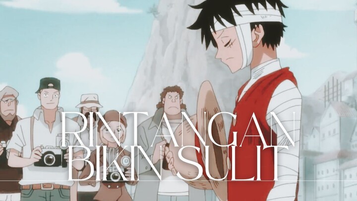 RINTANGAN BIKIN SULIT (ONE PIECE AMV)