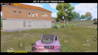 XỬ LÝ HAY TRONG PUBG P7