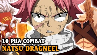 Đẳng Cấp Nhân Vật Chính | Top 10 Pha Combat Hoành Tráng Nhất Của Natsu Dragneel