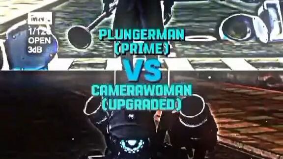 PLUNGERMAN vs CAMERRWOMAN (UPBRRDED)