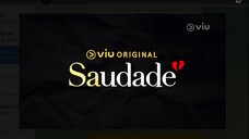 SAUDADE [EPISODE 02]