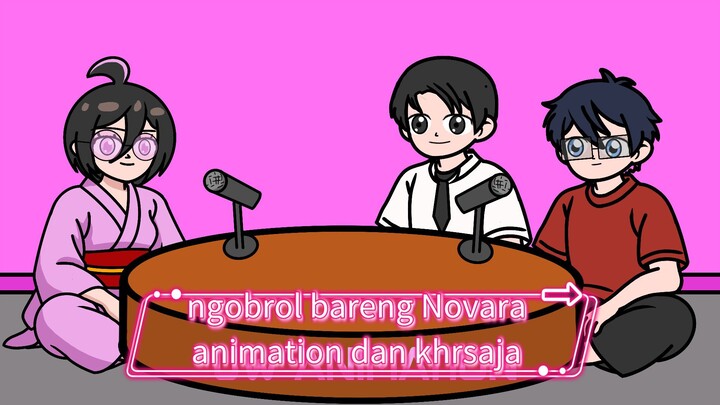 ngobrol bareng Novara animation dan khrsaja