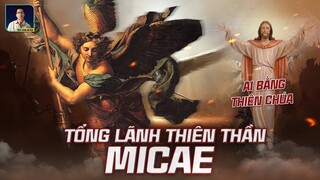TỔNG LÃNH THIÊN THẦN MICAE: MỘT LÒNG TRUNG TÍN VS THIÊN CHÚA