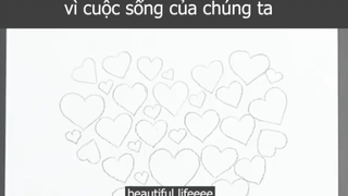 vì cuộc sống của chúng ta p1 #beautifullifeeee